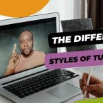 The Different Styles of Tutoring: A Must Read